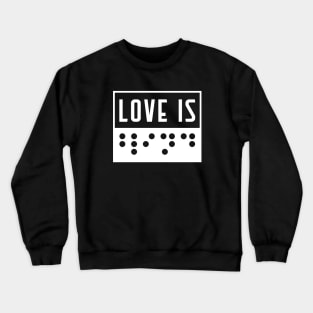 LOVE IS BLIND Crewneck Sweatshirt